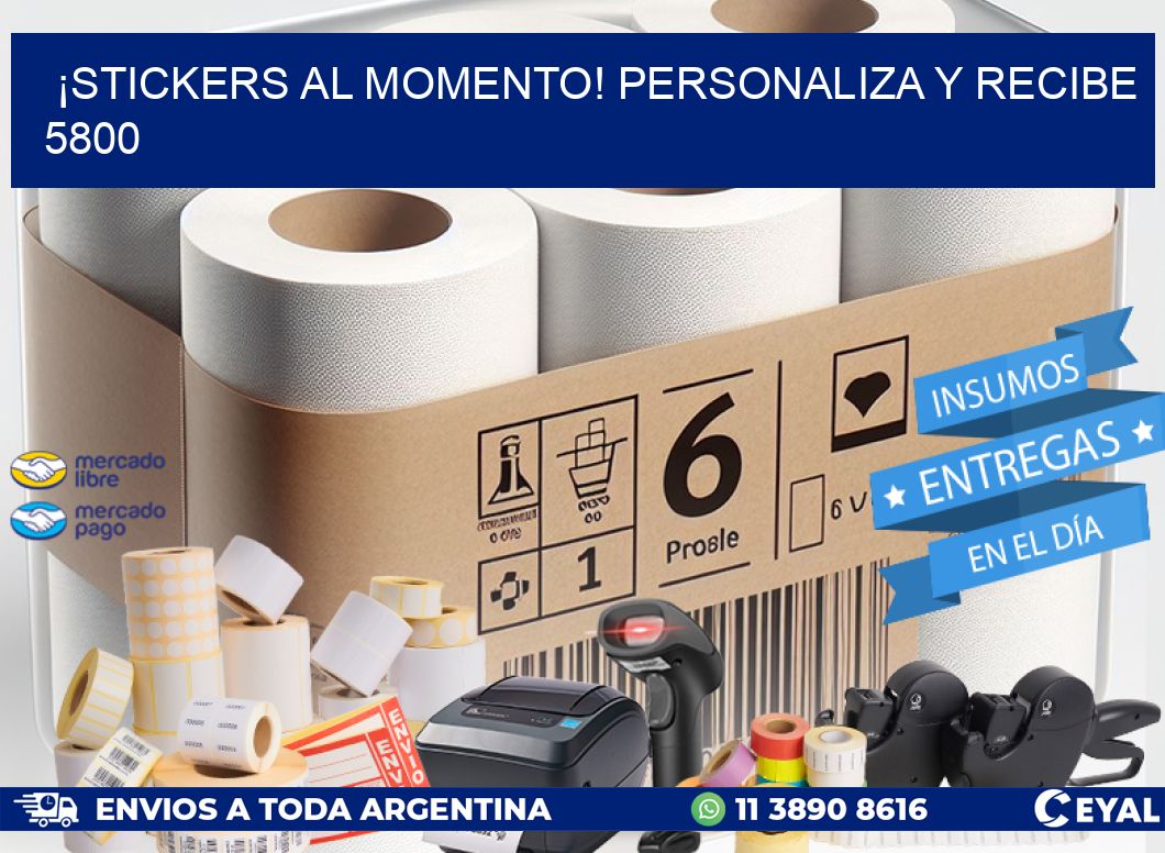 ¡Stickers al Momento! Personaliza y Recibe 5800