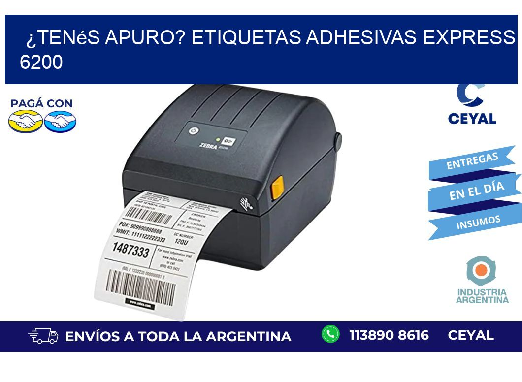 ¿Tenés Apuro? Etiquetas Adhesivas Express 6200
