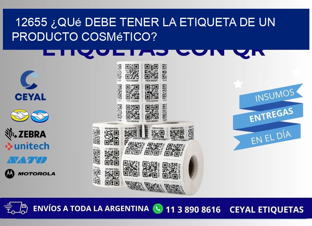 12655 ¿Qué debe tener la etiqueta de un producto cosmético?