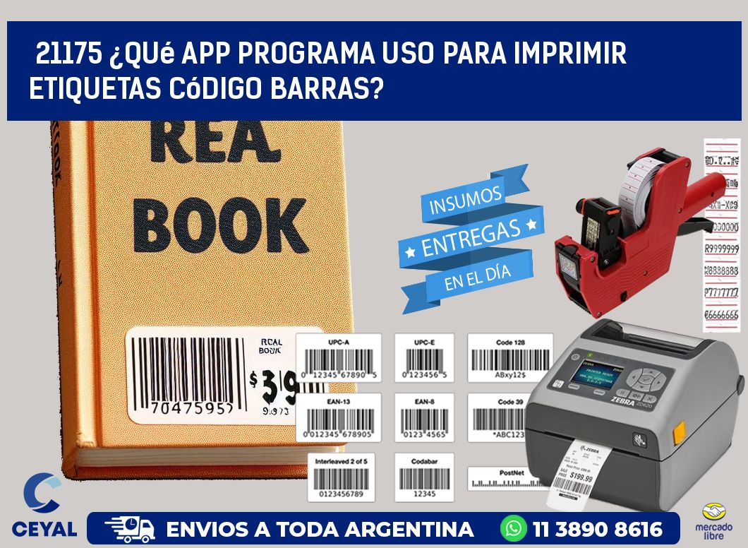 21175 ¿Qué app programa uso para imprimir etiquetas código barras?