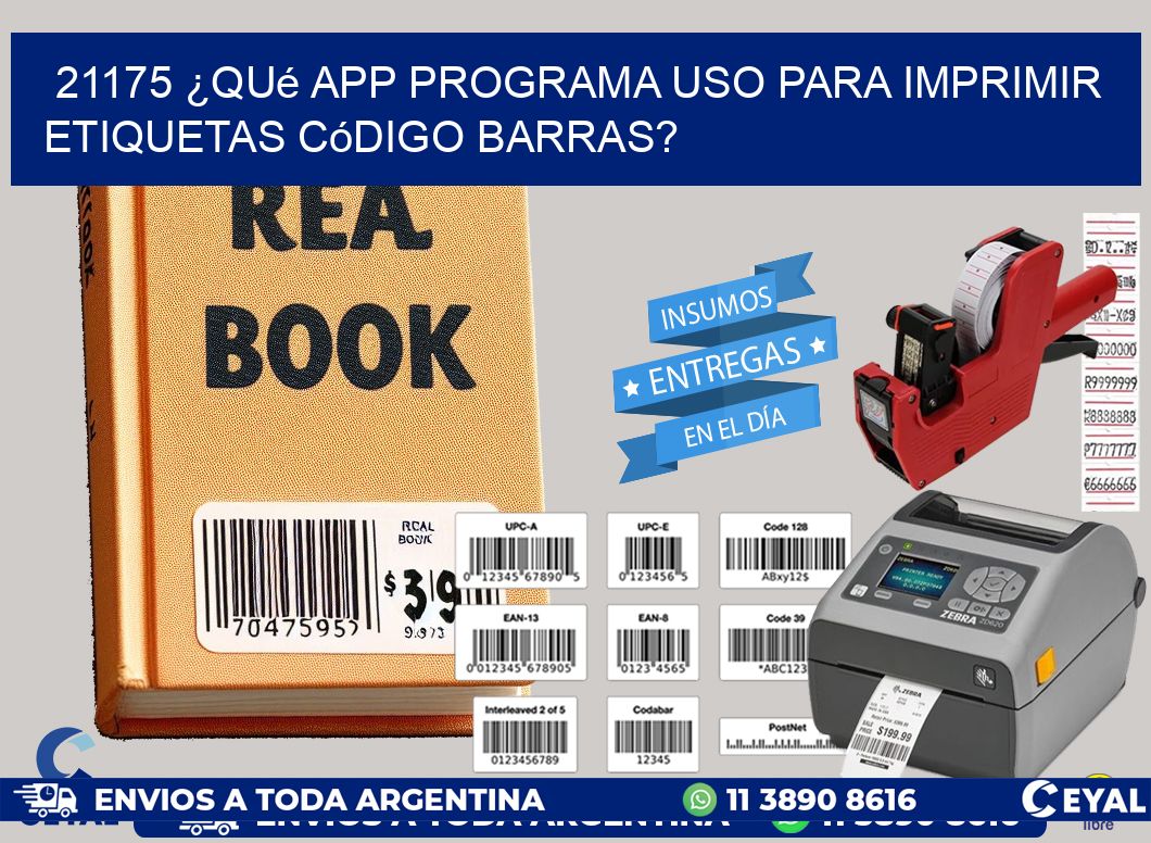 21175 ¿Qué app programa uso para imprimir etiquetas código barras?