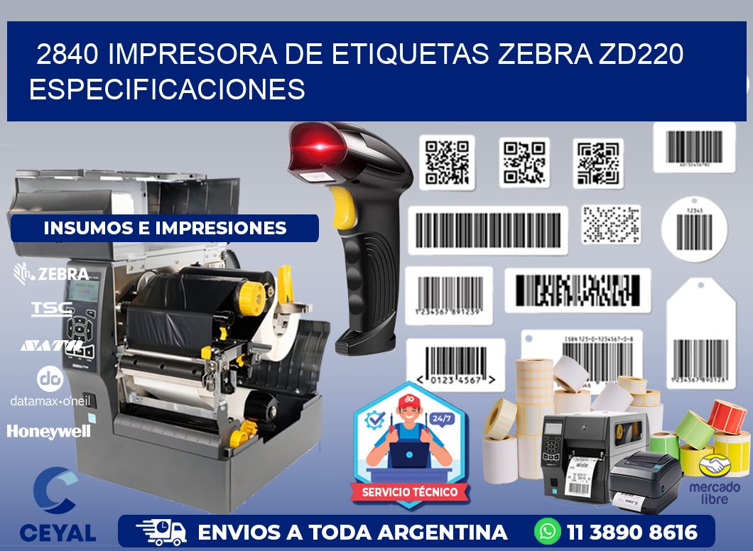 2840 impresora de etiquetas Zebra ZD220 especificaciones