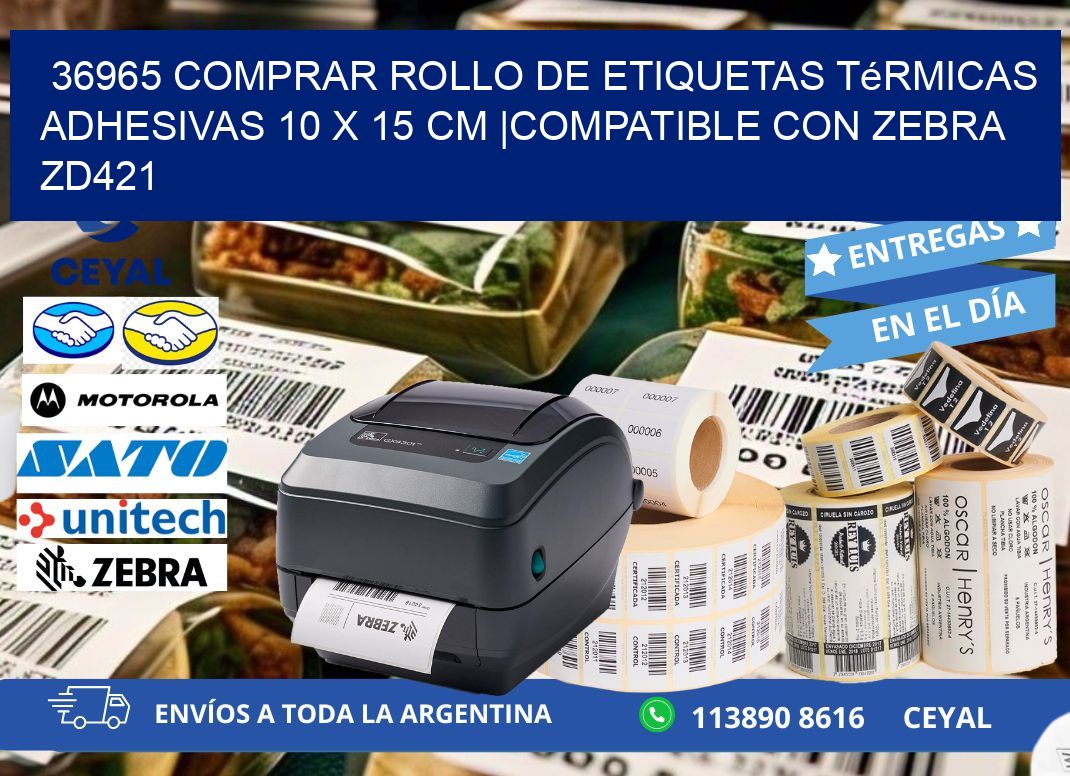 36965 Comprar Rollo de Etiquetas Térmicas Adhesivas 10 x 15 cm |Compatible con Zebra ZD421
