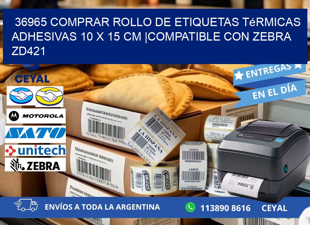 36965 Comprar Rollo de Etiquetas Térmicas Adhesivas 10 x 15 cm |Compatible con Zebra ZD421
