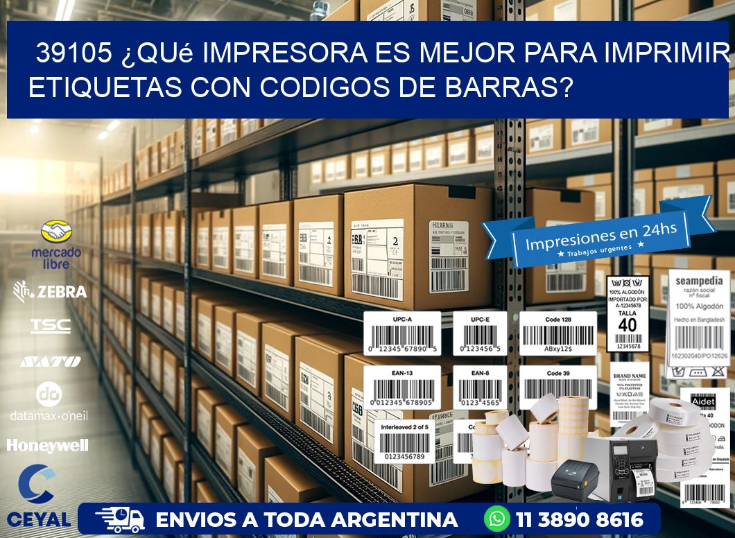 39105 ¿Qué impresora es mejor para imprimir etiquetas con codigos de barras?