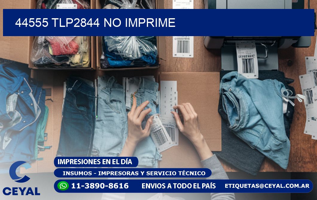 44555 TLP2844 no imprime