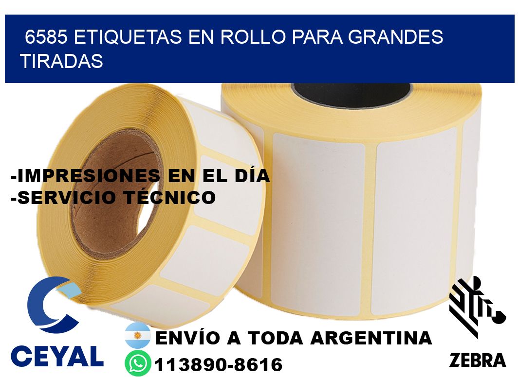 6585 Etiquetas en rollo para grandes tiradas