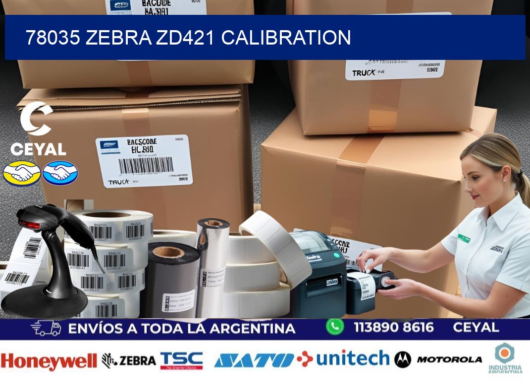 78035 Zebra ZD421 Calibration