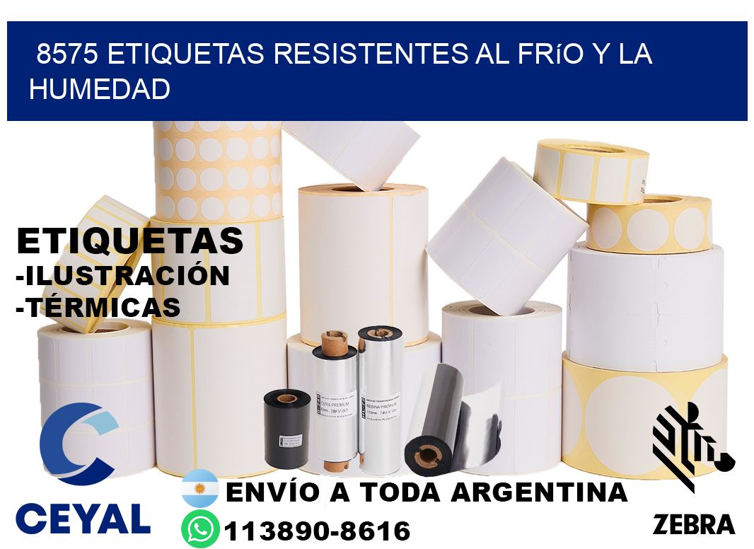 8575 Etiquetas resistentes al frío y la humedad