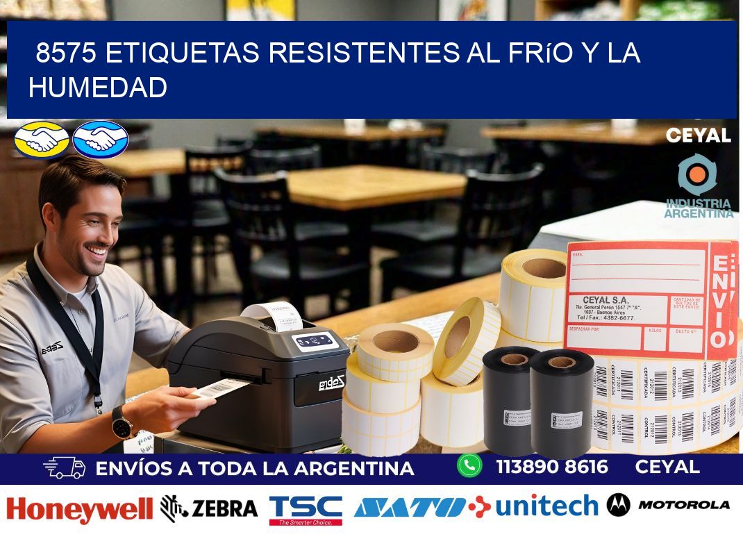 8575 Etiquetas resistentes al frío y la humedad