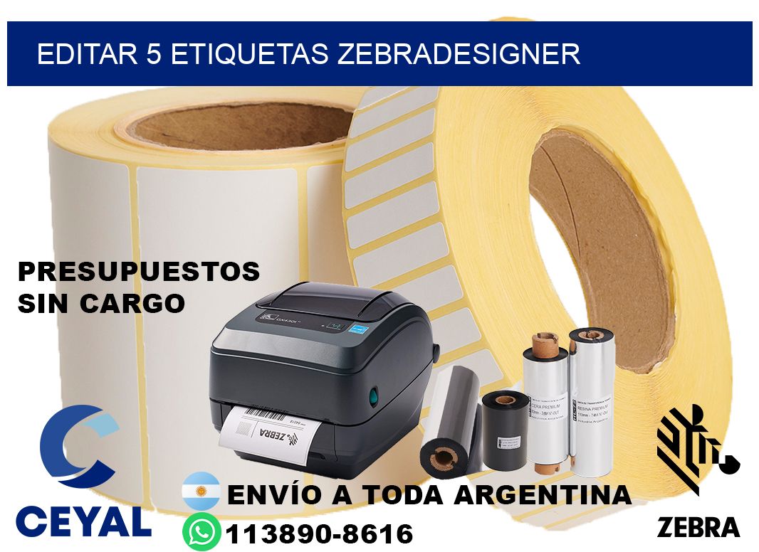 EDITAR 5 ETIQUETAS ZEBRADESIGNER