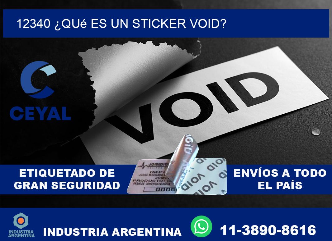 12340 ¿Qué es un sticker void?