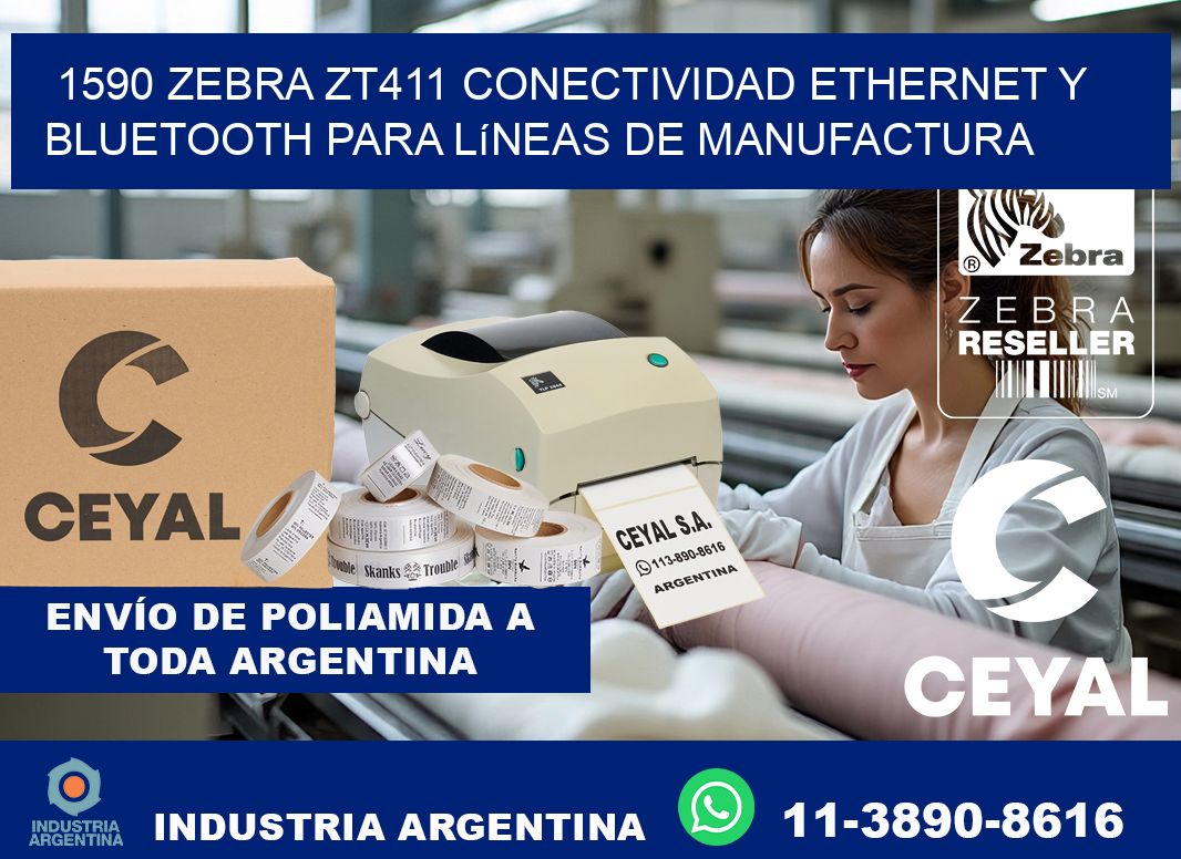 1590 Zebra ZT411 conectividad ethernet y Bluetooth para líneas de manufactura
