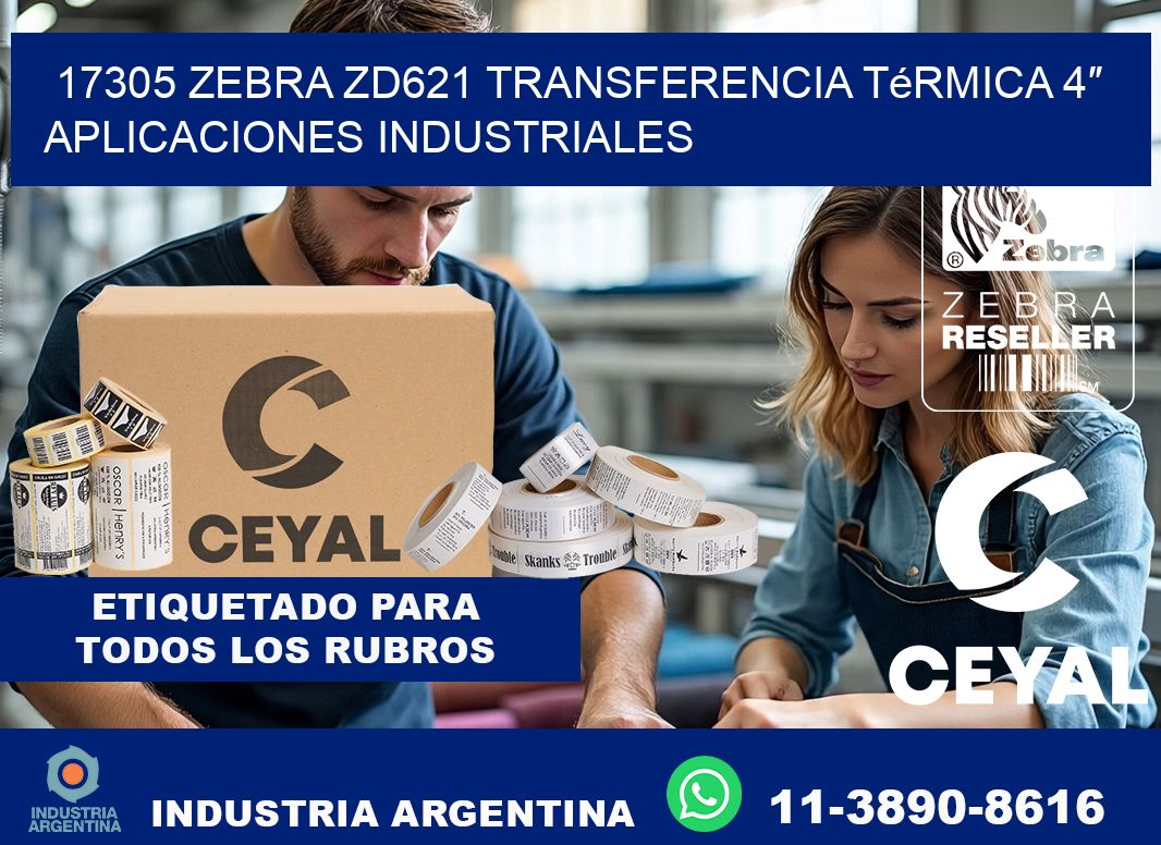 17305 Zebra ZD621 transferencia térmica 4″ aplicaciones industriales