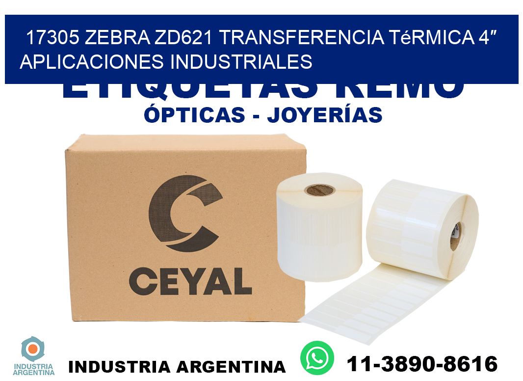 17305 Zebra ZD621 transferencia térmica 4″ aplicaciones industriales