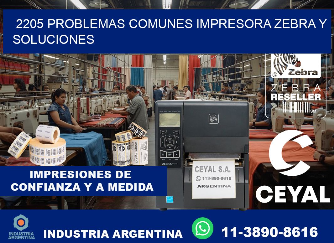 2205 problemas comunes impresora Zebra y soluciones