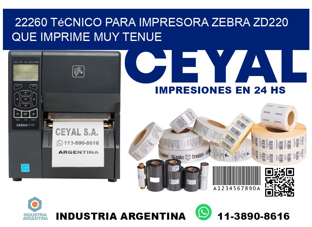22260 técnico para impresora zebra zd220 que imprime muy tenue