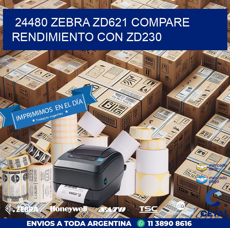 24480 Zebra ZD621 compare rendimiento con ZD230