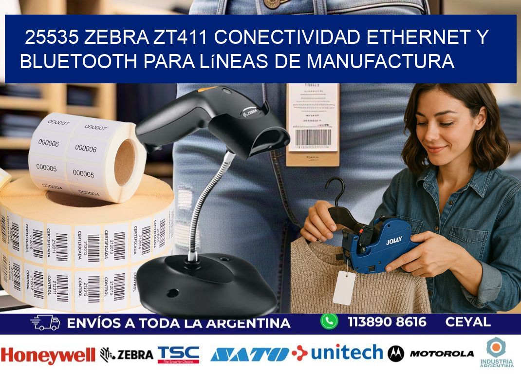 25535 Zebra ZT411 conectividad ethernet y Bluetooth para líneas de manufactura