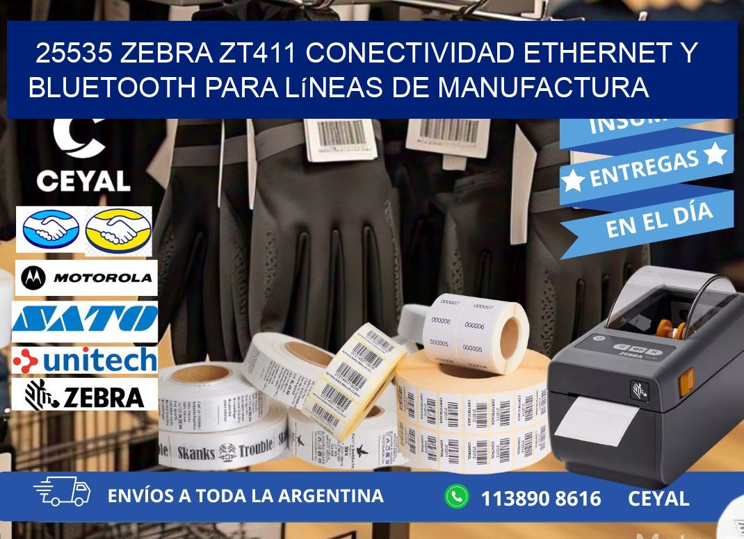 25535 Zebra ZT411 conectividad ethernet y Bluetooth para líneas de manufactura