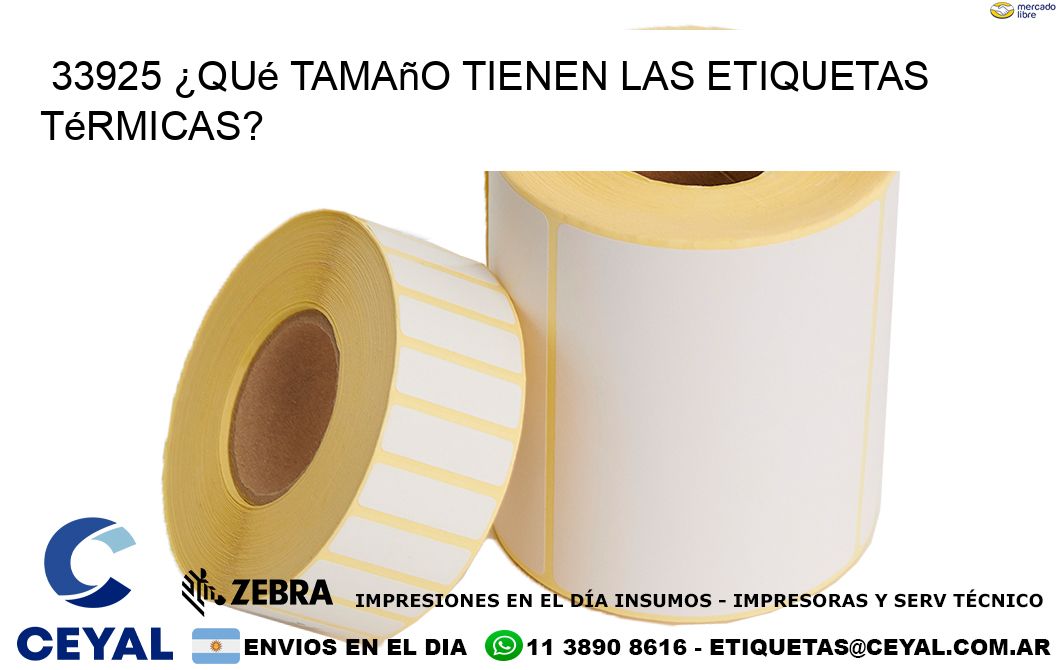 33925 ¿Qué tamaño tienen las etiquetas térmicas?
