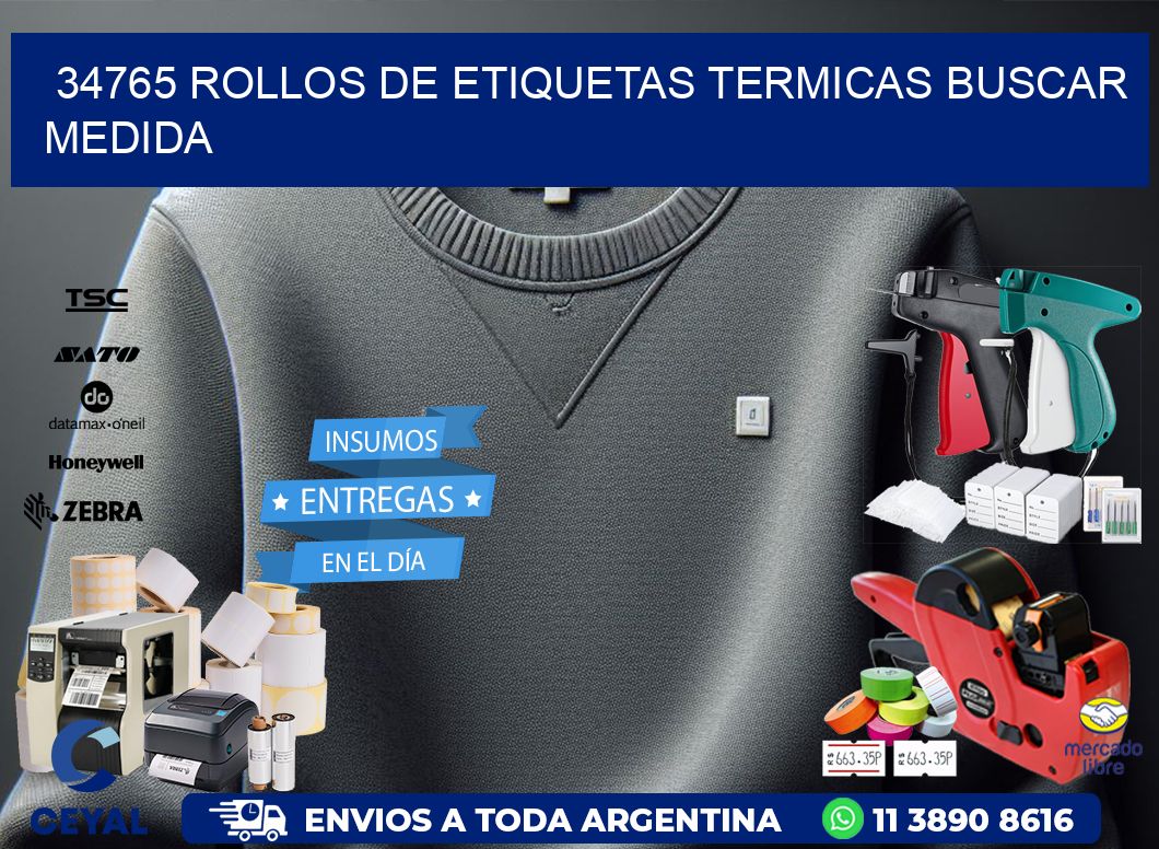 34765 rollos de etiquetas termicas buscar medida