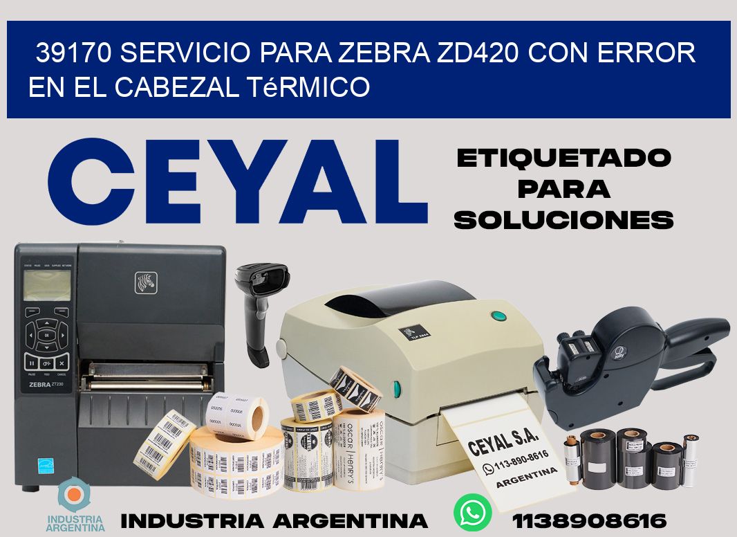 39170 servicio para zebra zd420 con error en el cabezal térmico