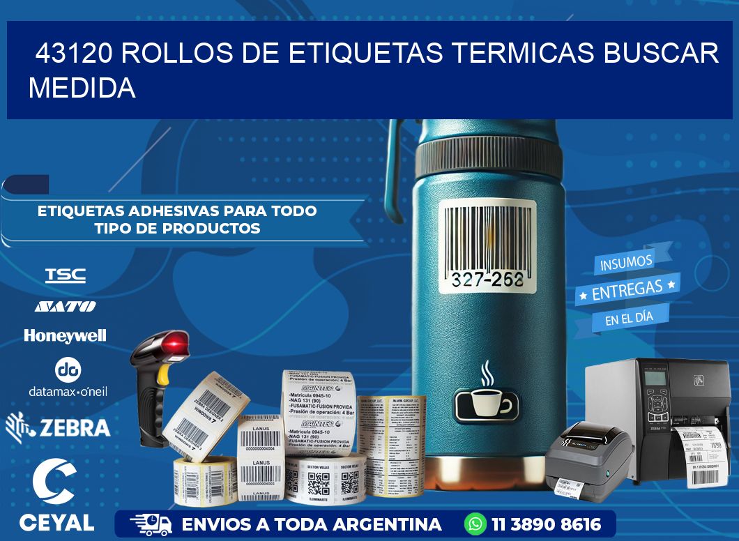 43120 rollos de etiquetas termicas buscar medida