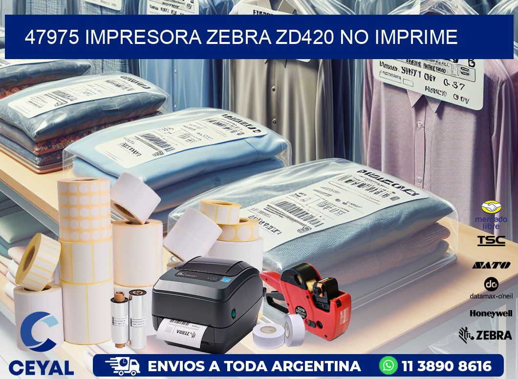 47975 Impresora Zebra ZD420 no imprime