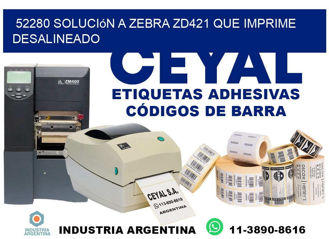 52280 solución a zebra zd421 que imprime desalineado