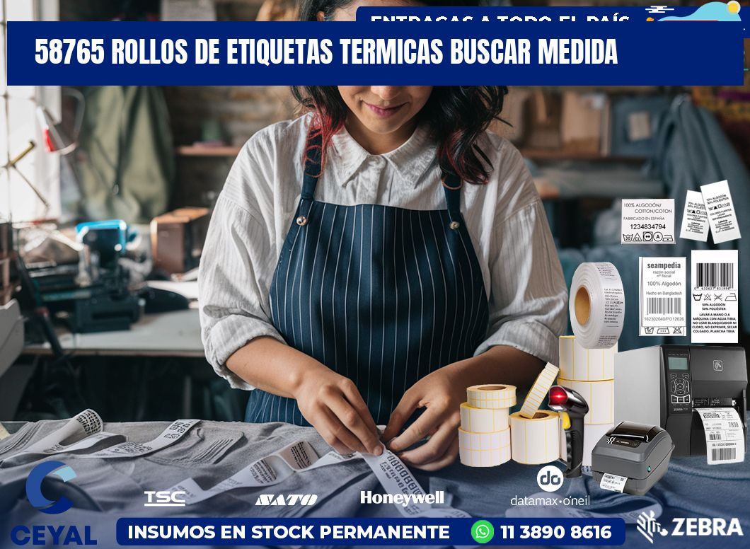 58765 rollos de etiquetas termicas buscar medida