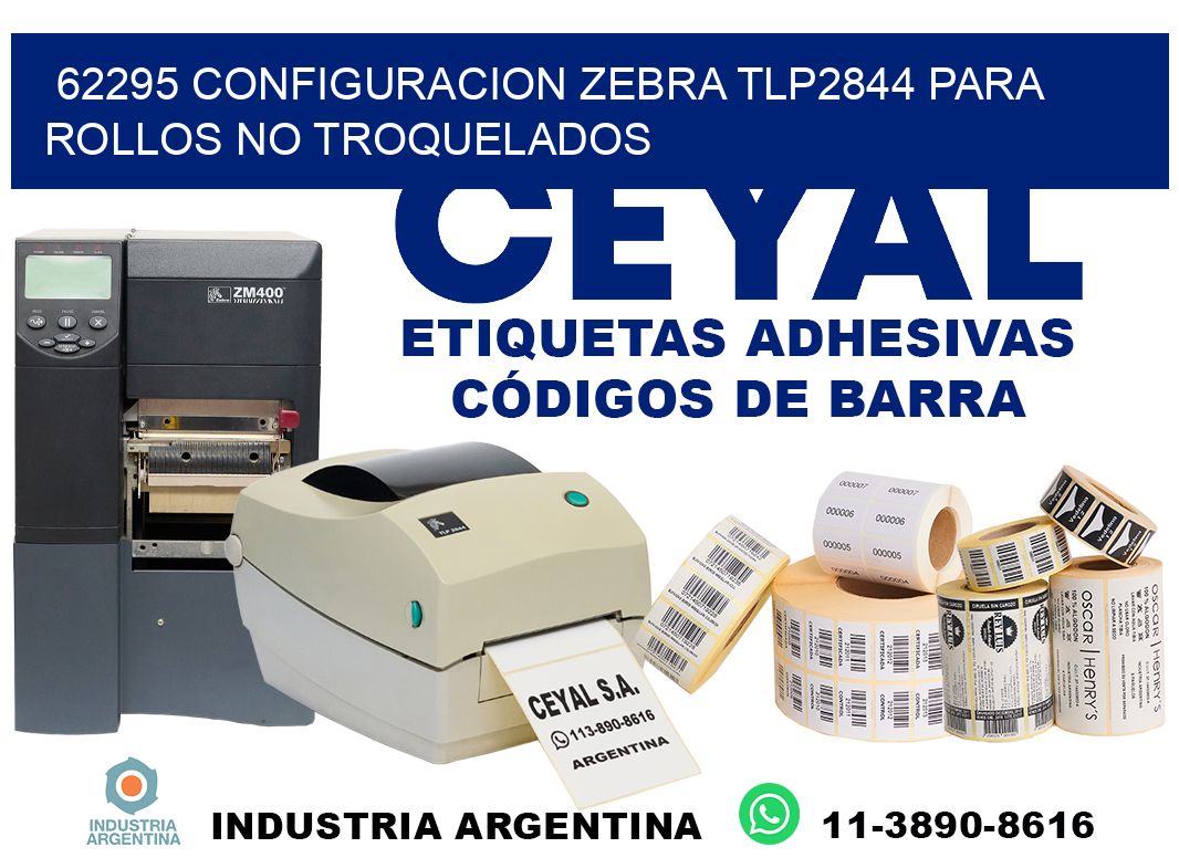 62295 configuracion zebra tlp2844 para rollos no troquelados