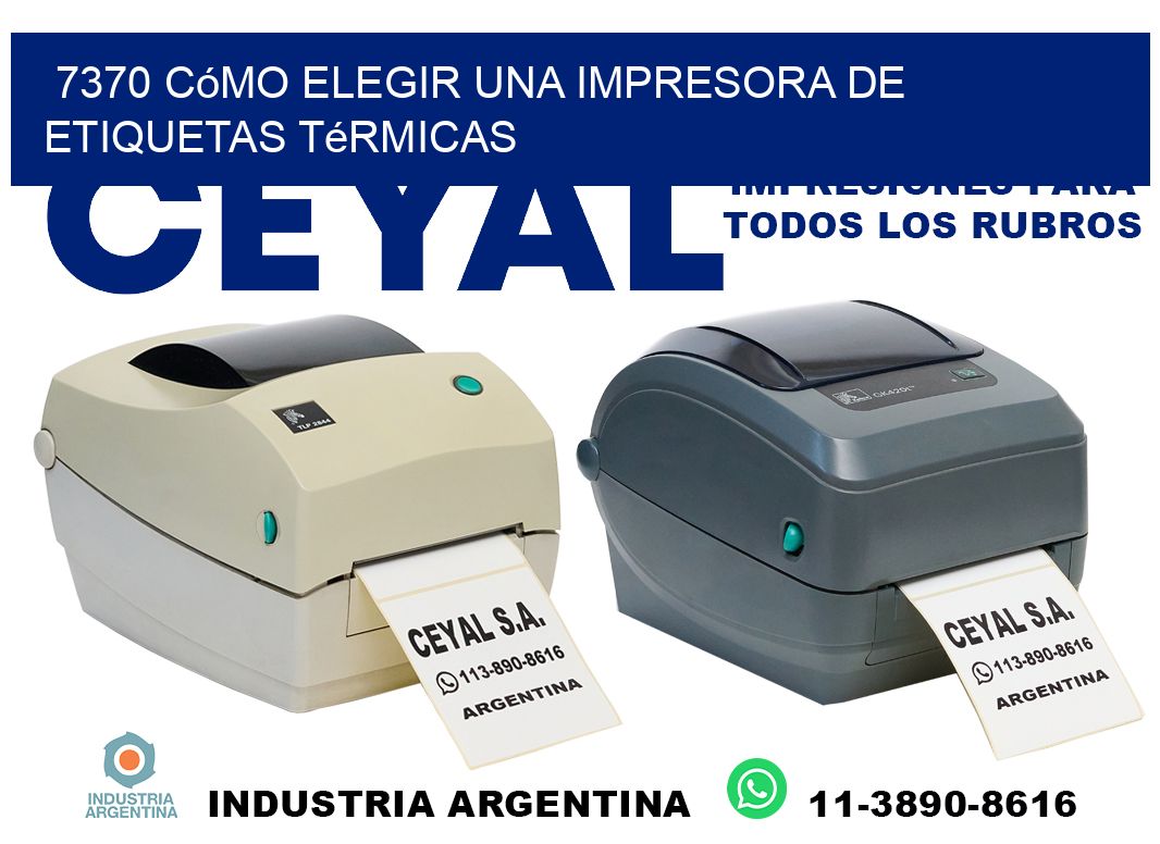 7370 cómo elegir una impresora de etiquetas térmicas