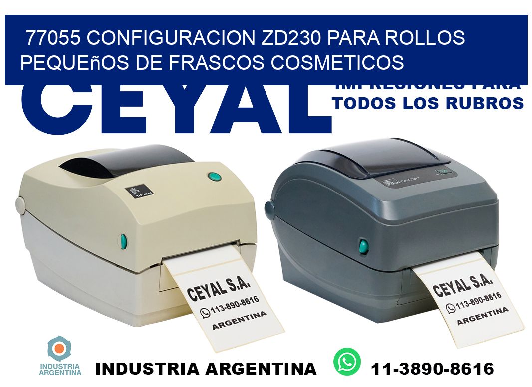 77055 configuracion zd230 para rollos pequeños de frascos cosmeticos