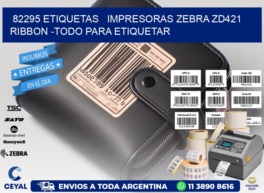 82295 etiquetas   impresoras zebra zd421 ribbon -Todo para Etiquetar
