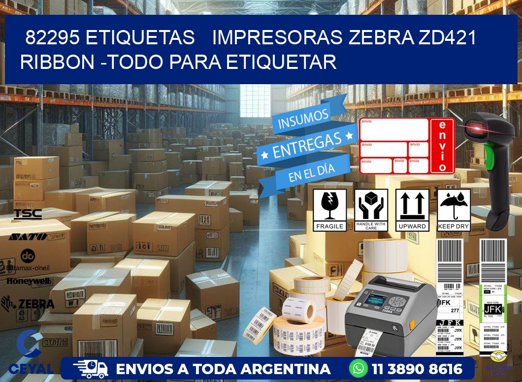 82295 etiquetas   impresoras zebra zd421 ribbon -Todo para Etiquetar