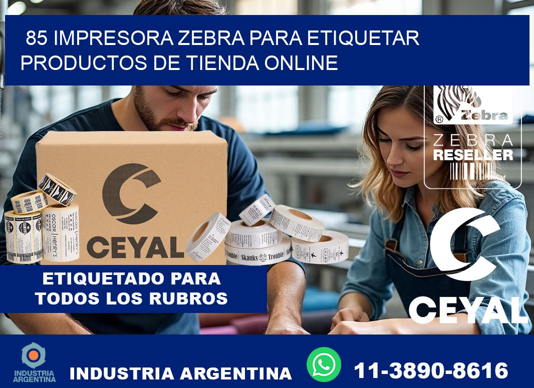85 impresora Zebra para etiquetar productos de tienda online