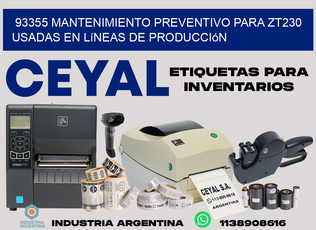 93355 mantenimiento preventivo para zt230 usadas en líneas de producción