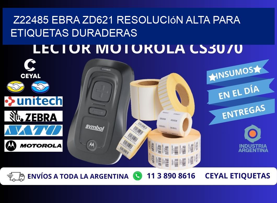 Z22485 ebra ZD621 resolución alta para etiquetas duraderas