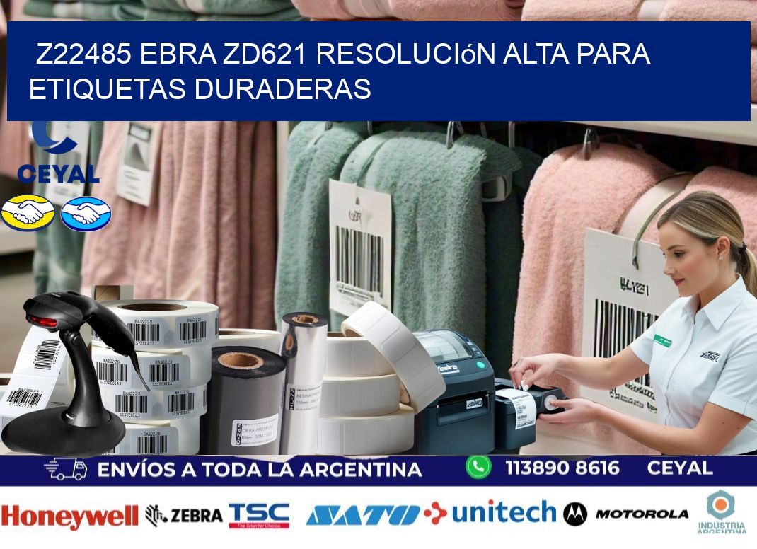 Z22485 ebra ZD621 resolución alta para etiquetas duraderas
