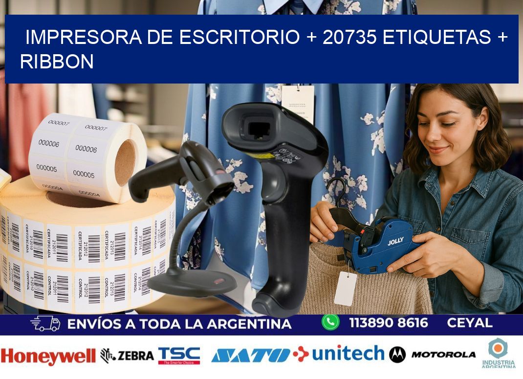 impresora de escritorio + 20735 etiquetas + ribbon