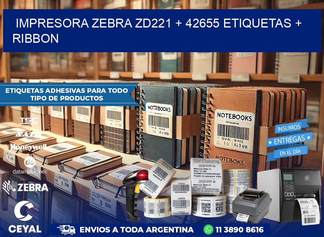 impresora zebra zd221 + 42655 etiquetas + ribbon