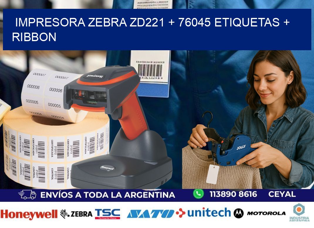 impresora zebra zd221 + 76045 etiquetas + ribbon