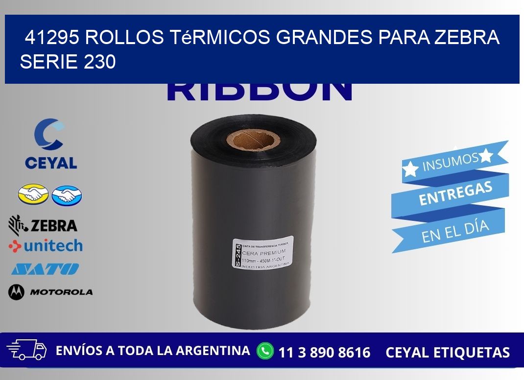 41295 rollos térmicos grandes para zebra serie 230