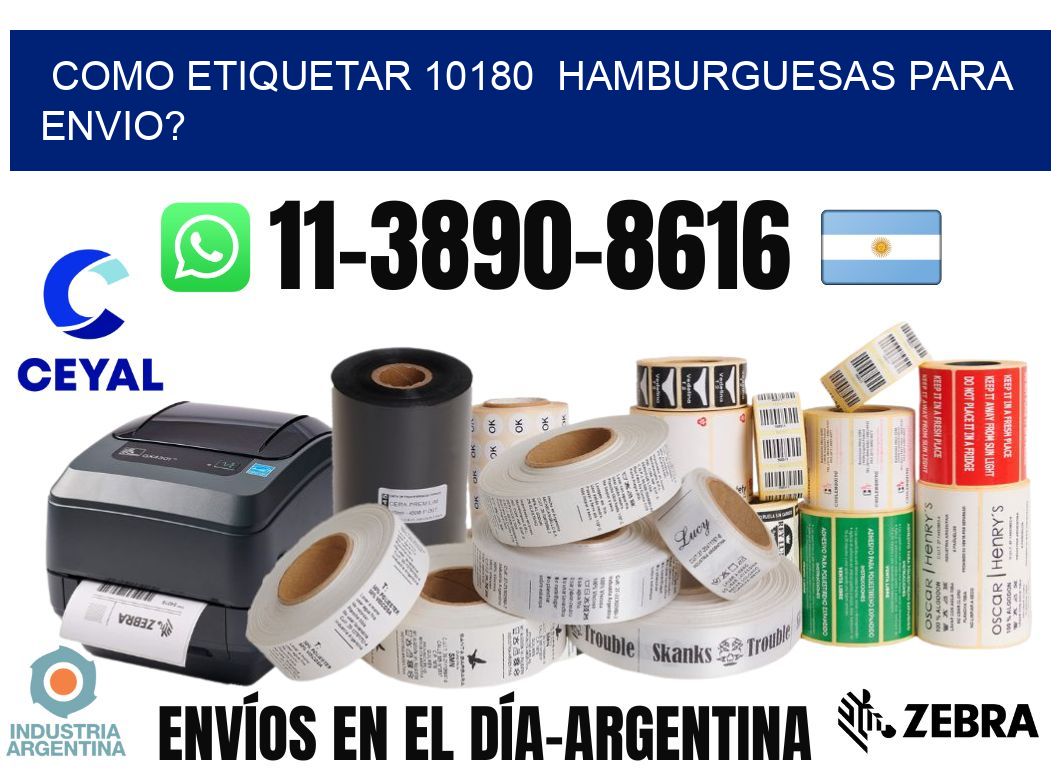 como etiquetar 10180  hamburguesas para envio?