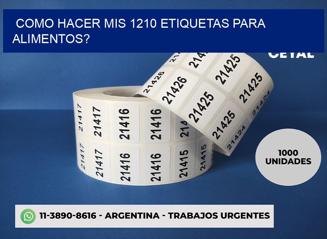 como hacer mis 1210 etiquetas para alimentos?
