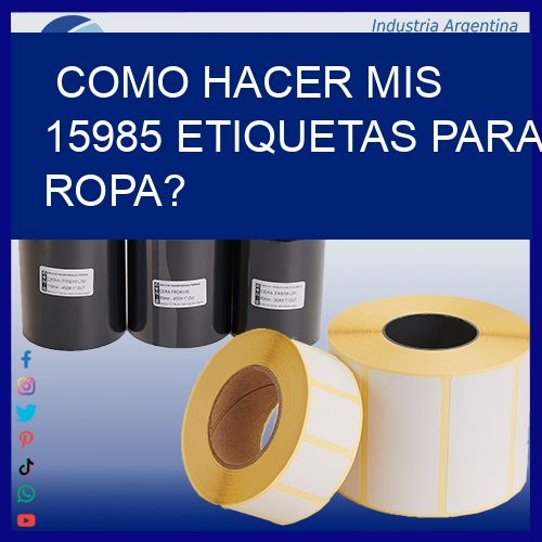 como hacer mis 15985 etiquetas para ropa?