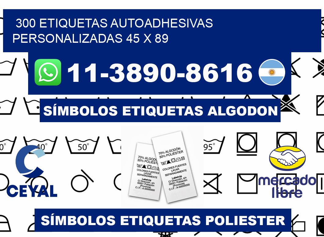 300 Etiquetas autoadhesivas personalizadas 45 x 89