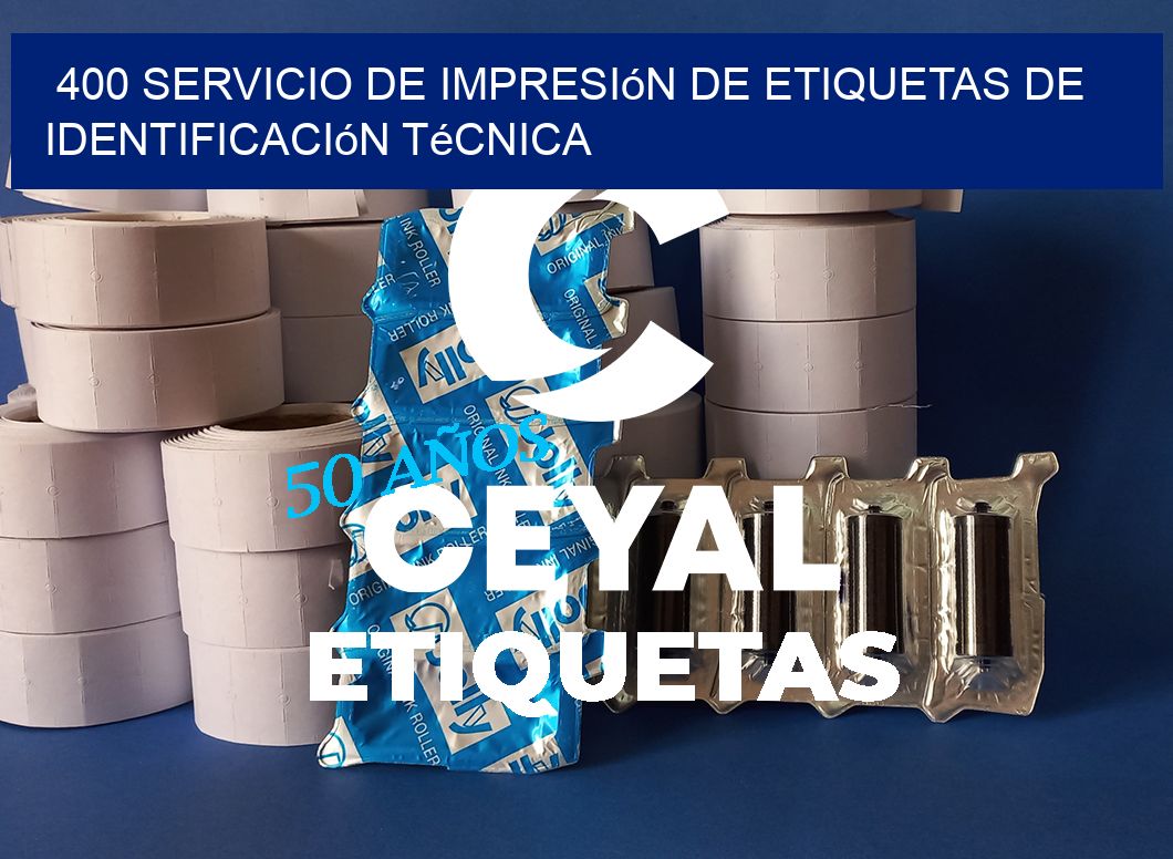 400 Servicio de impresión de etiquetas de identificación técnica