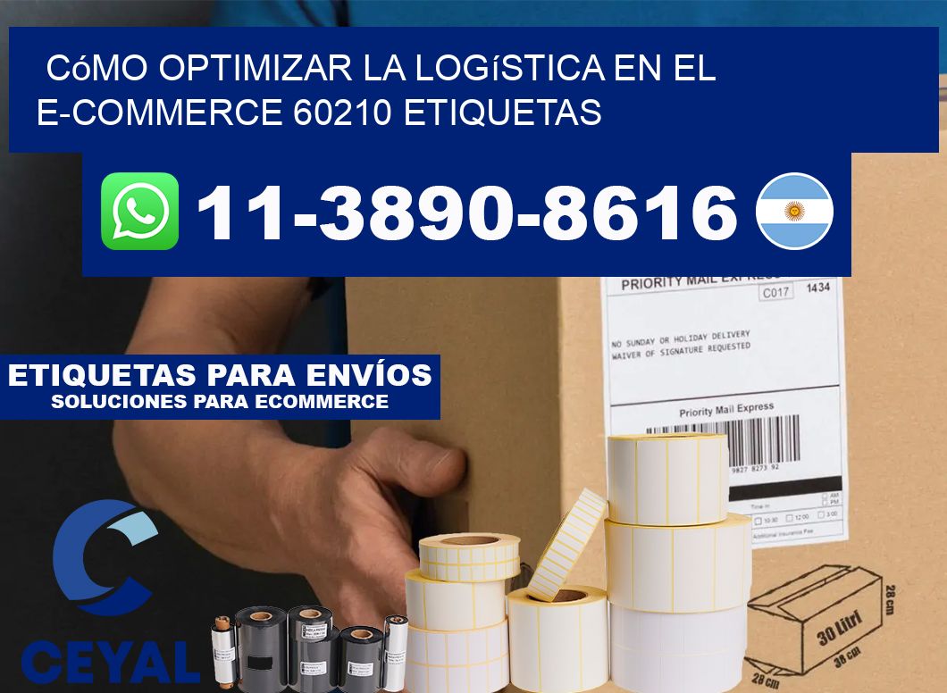 Cómo optimizar la logística en el e-commerce 60210 etiquetas